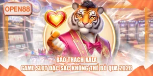 Bảo Thạch Kala - Game Slot Đặc Sắc Không Thể Bỏ Qua 2026